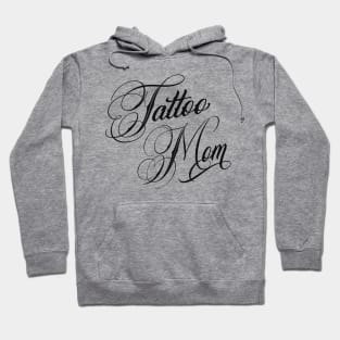 Tattoo Mom Hoodie